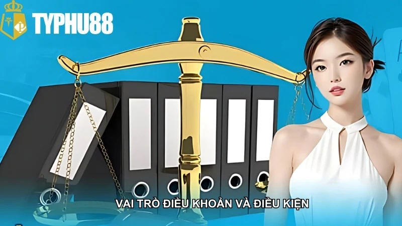 Vai trò quan trọng điều khoản nhà cái